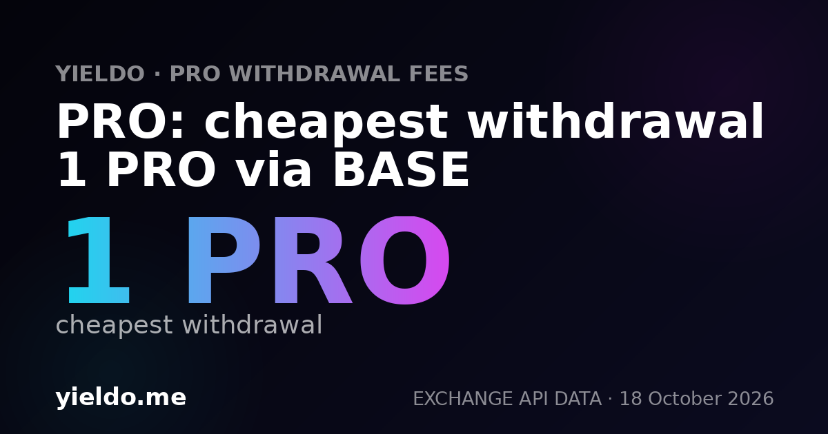 PRO: cheapest withdrawal 1 PRO via BASE