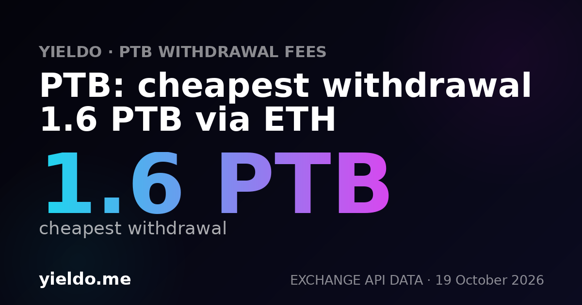 PTB: cheapest withdrawal 1.6 PTB via ETH
