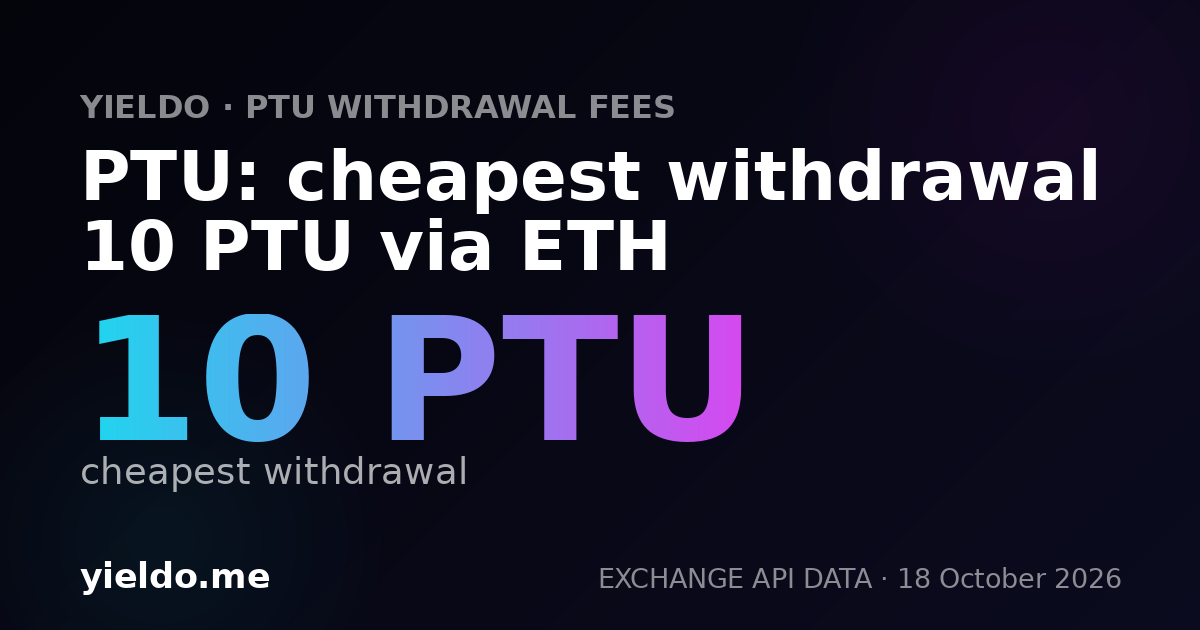 PTU: cheapest withdrawal 10 PTU via ETH