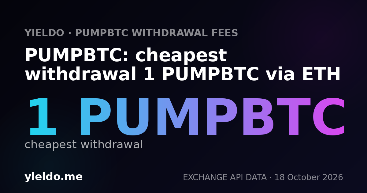 PUMPBTC: cheapest withdrawal 1 PUMPBTC via ETH