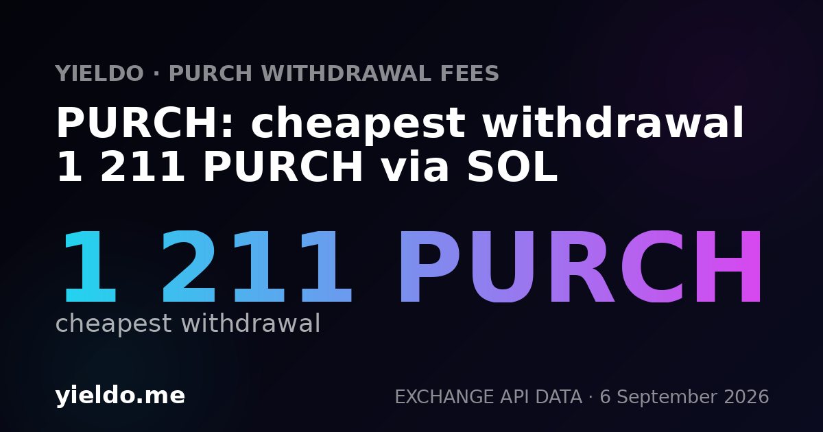 PURCH: cheapest withdrawal 1 211 PURCH via SOL