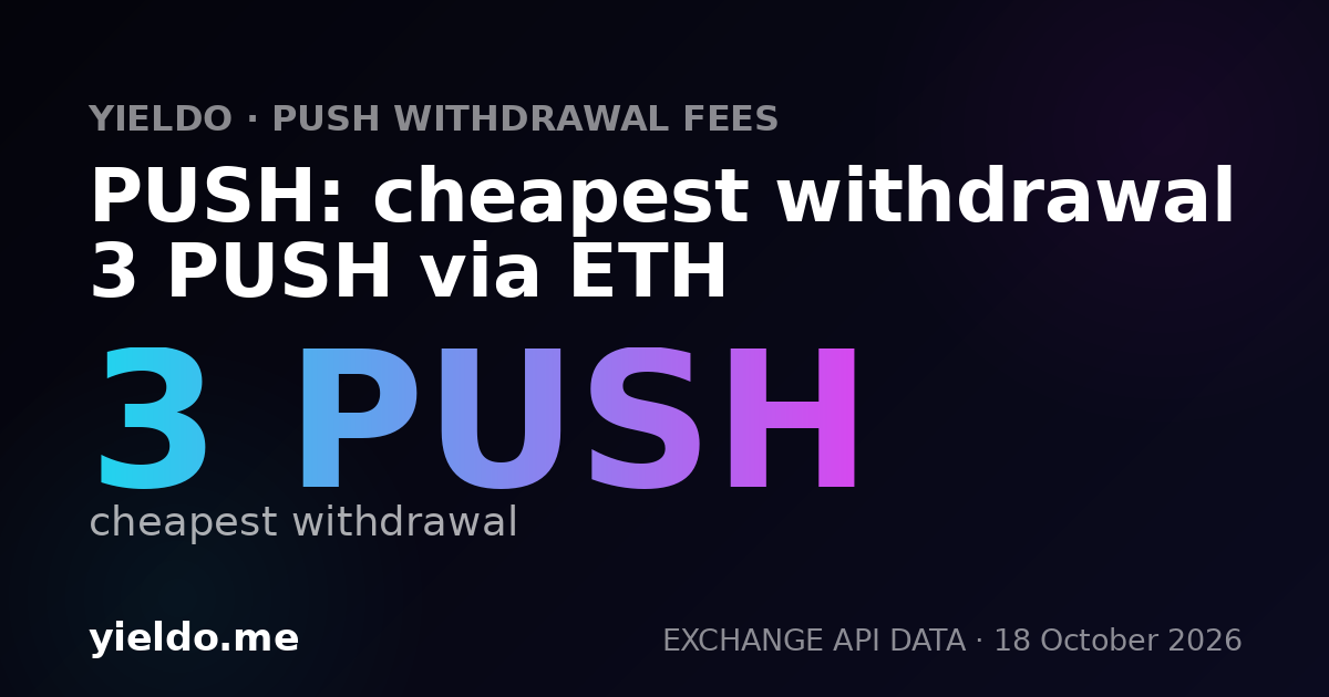 PUSH: cheapest withdrawal 3 PUSH via ETH