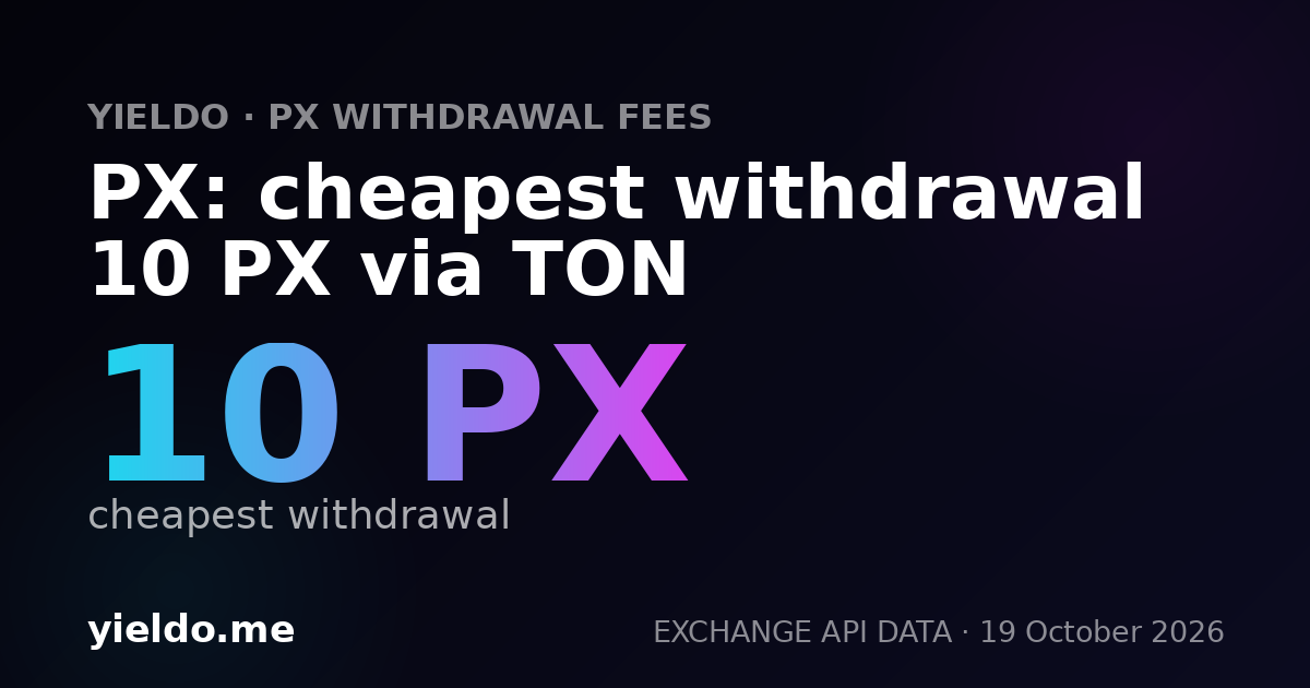 PX: cheapest withdrawal 10 PX via TON
