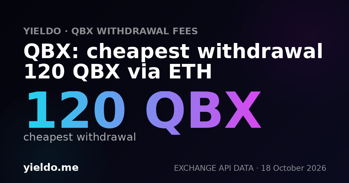 QBX: cheapest withdrawal 120 QBX via ETH