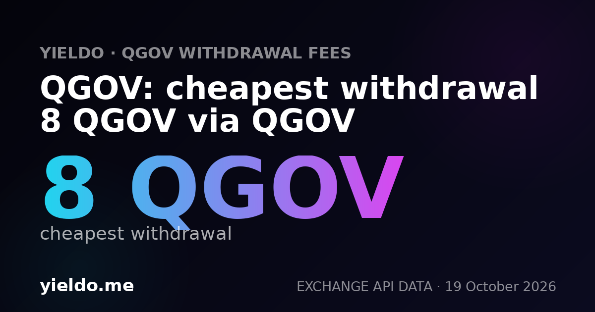 QGOV: cheapest withdrawal 8 QGOV via QGOV