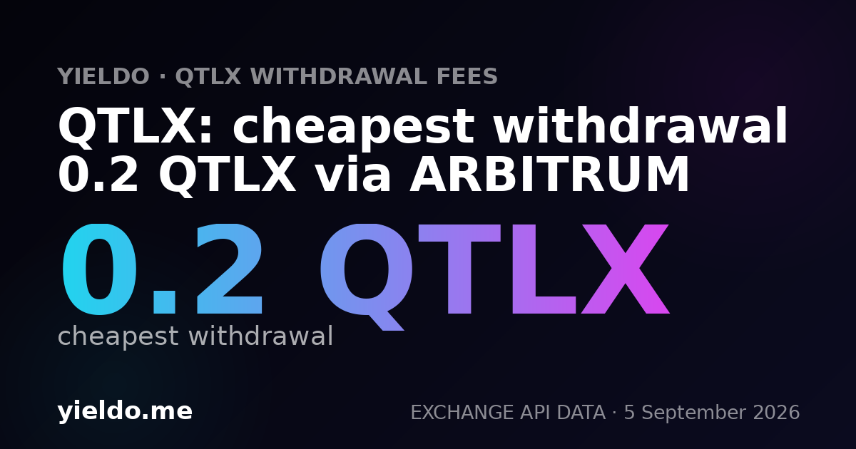 QTLX: cheapest withdrawal 0.2 QTLX via ARBITRUM