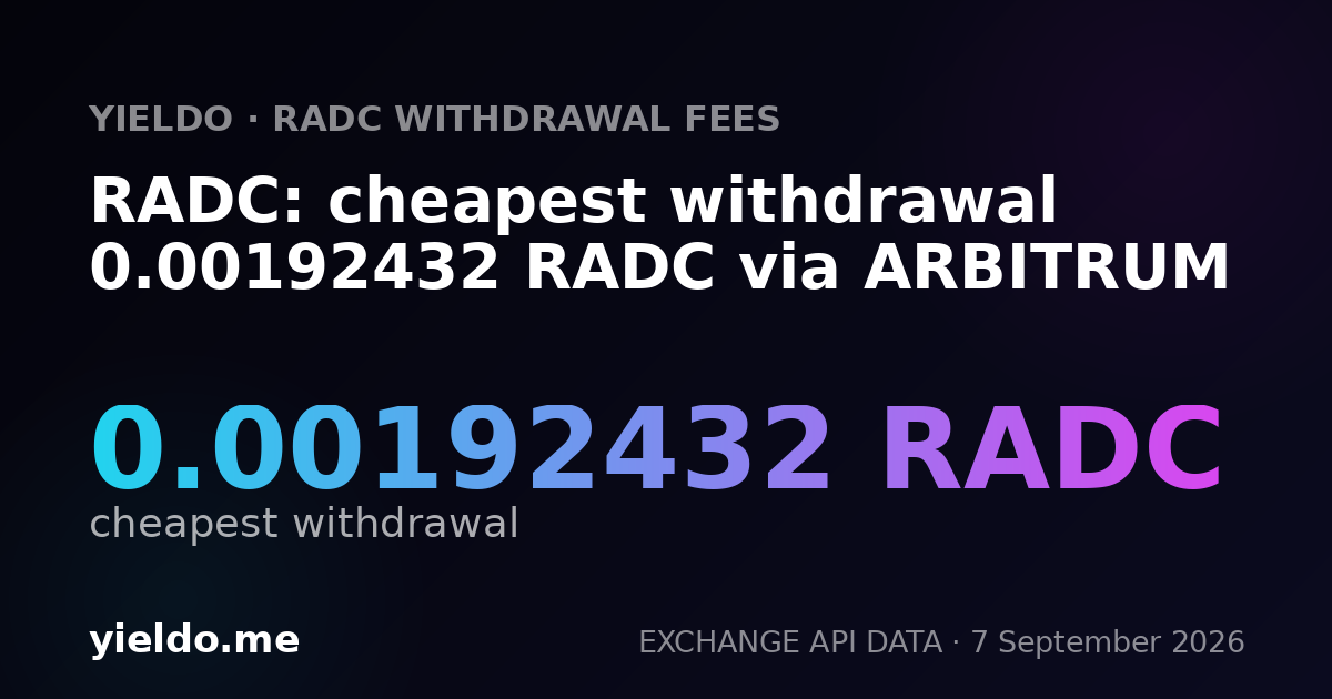 RADC: cheapest withdrawal 0.00192432 RADC via ARBITRUM