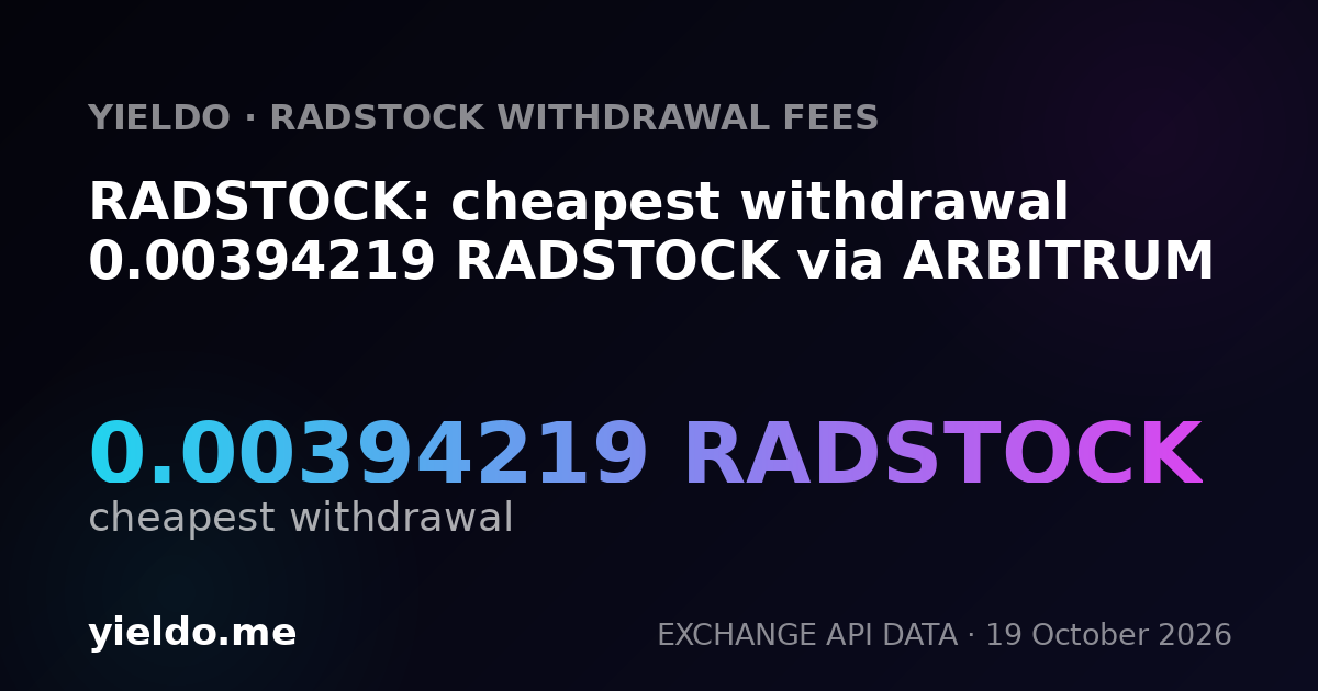 RADSTOCK: cheapest withdrawal 0.00394219 RADSTOCK via ARBITRUM