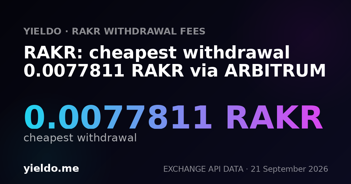 RAKR: cheapest withdrawal 0.0077811 RAKR via ARBITRUM