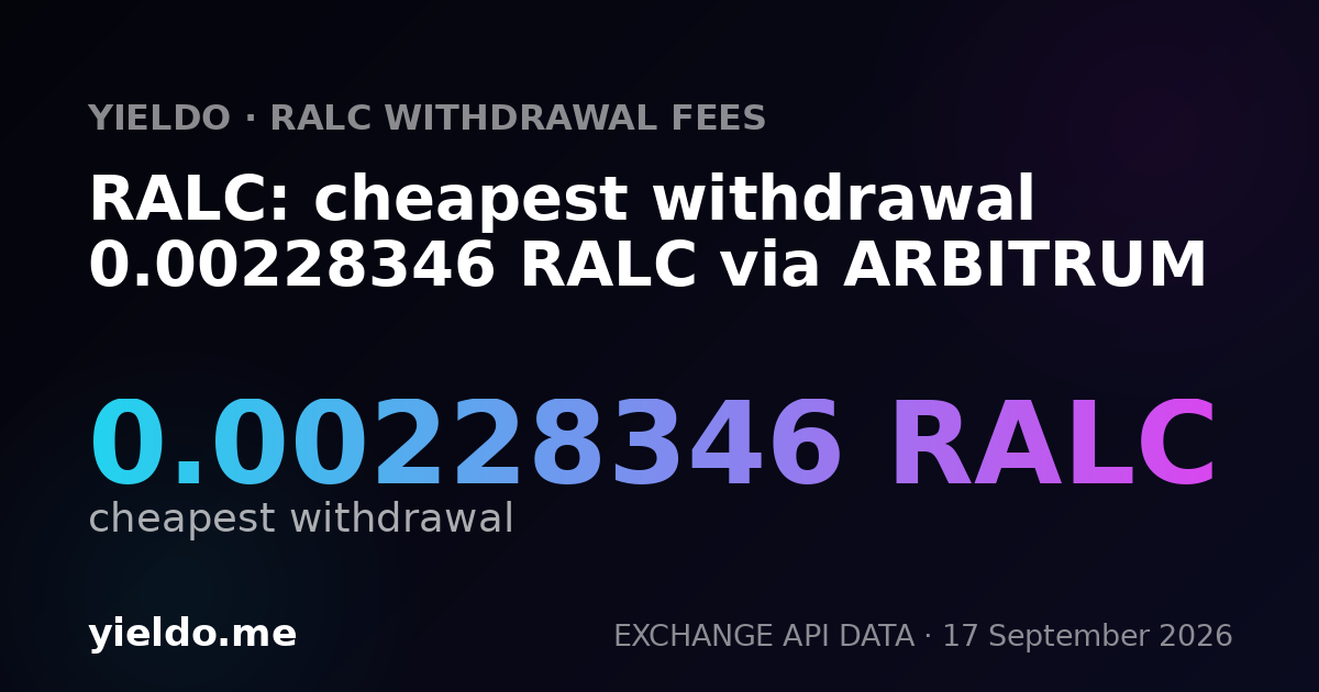 RALC: cheapest withdrawal 0.00228346 RALC via ARBITRUM