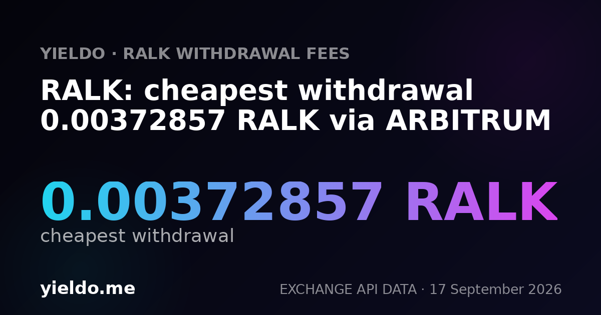 RALK: cheapest withdrawal 0.00374252 RALK via ARBITRUM