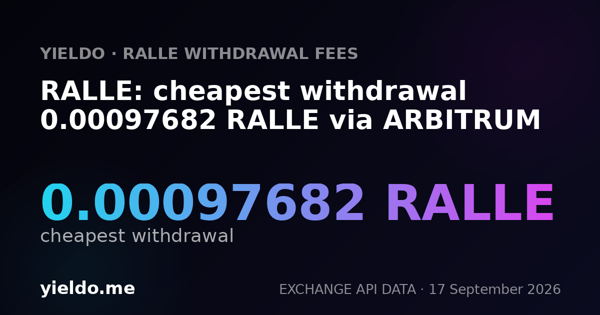 RALLE: cheapest withdrawal 0.00098162 RALLE via ARBITRUM