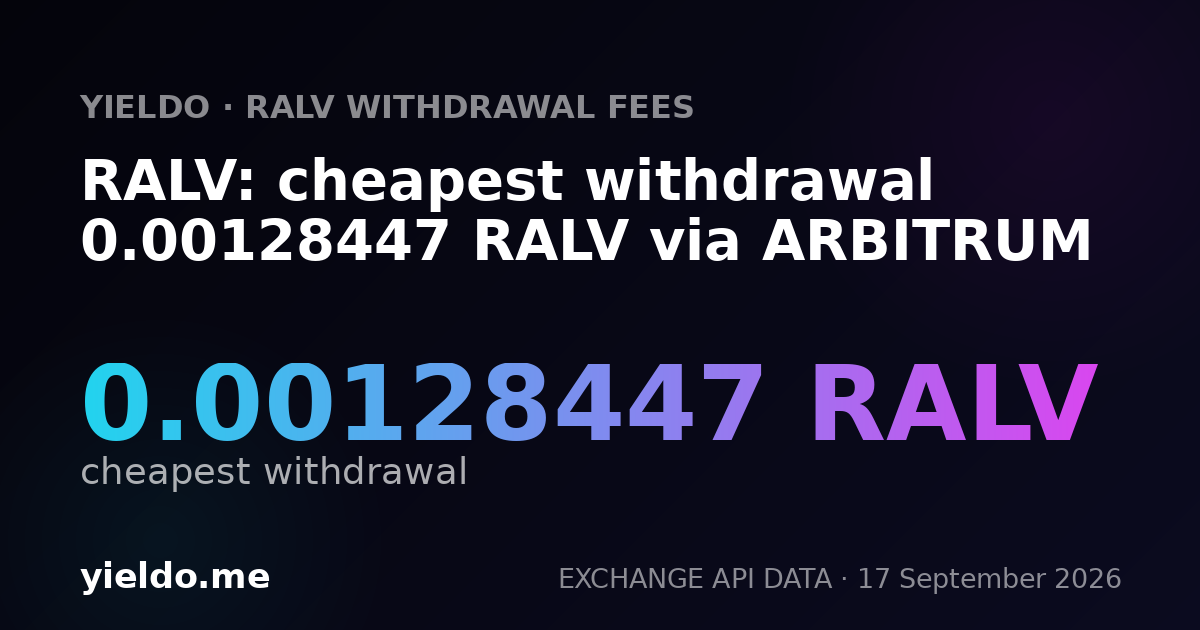 RALV: cheapest withdrawal 0.00129199 RALV via ARBITRUM