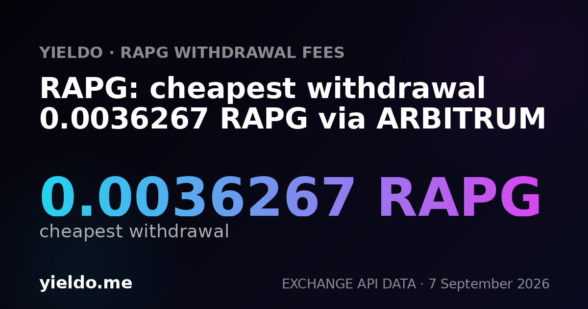 RAPG: cheapest withdrawal 0.0036267 RAPG via ARBITRUM