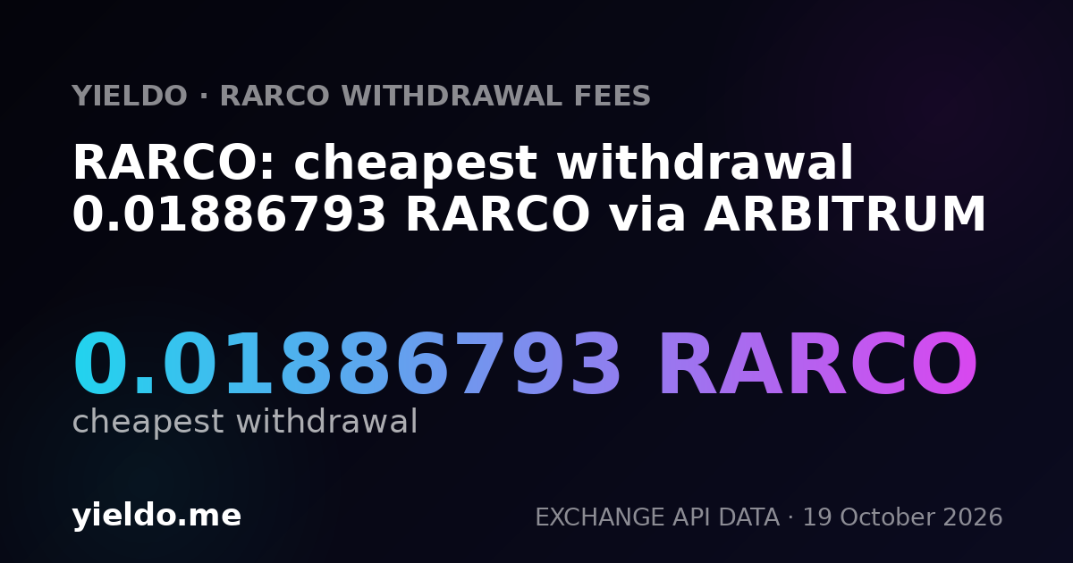RARCO: cheapest withdrawal 0.01886793 RARCO via ARBITRUM