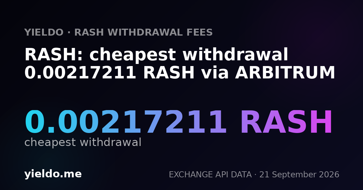 RASH: cheapest withdrawal 0.00217211 RASH via ARBITRUM