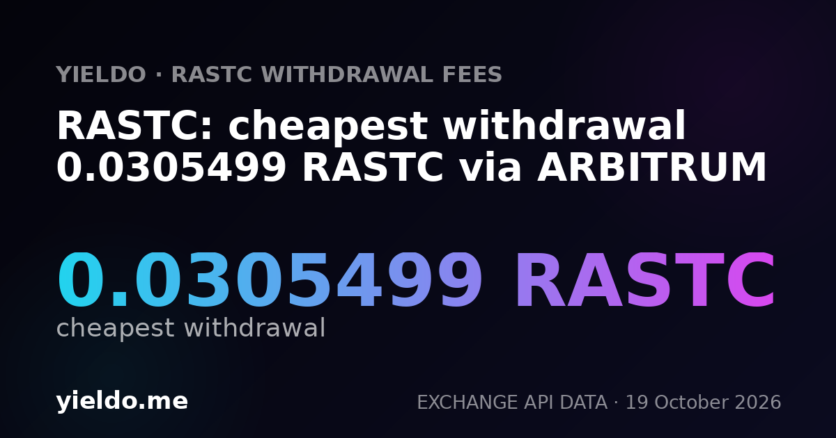 RASTC: cheapest withdrawal 0.0305499 RASTC via ARBITRUM