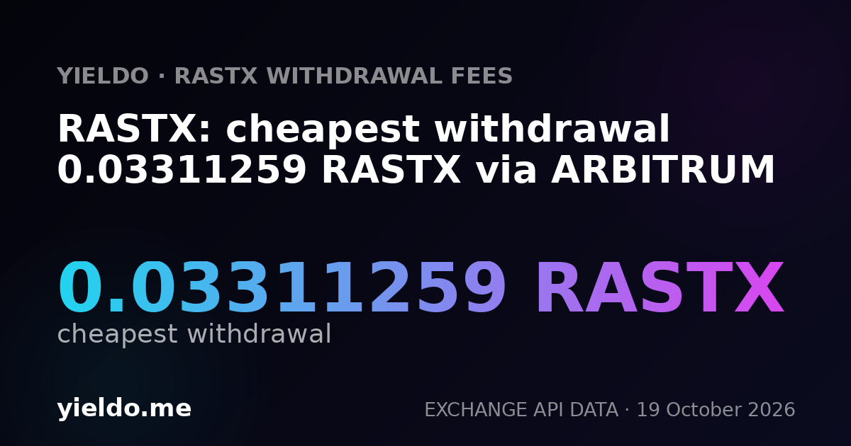 RASTX: cheapest withdrawal 0.03311259 RASTX via ARBITRUM