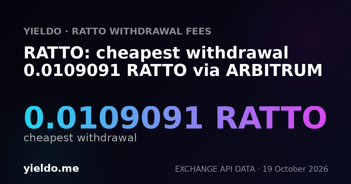 RATTO: cheapest withdrawal 0.0109091 RATTO via ARBITRUM