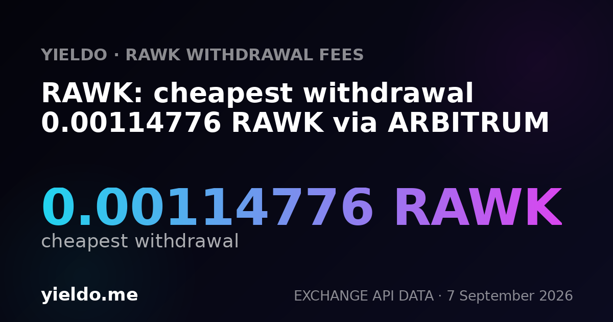 RAWK: cheapest withdrawal 0.00114776 RAWK via ARBITRUM