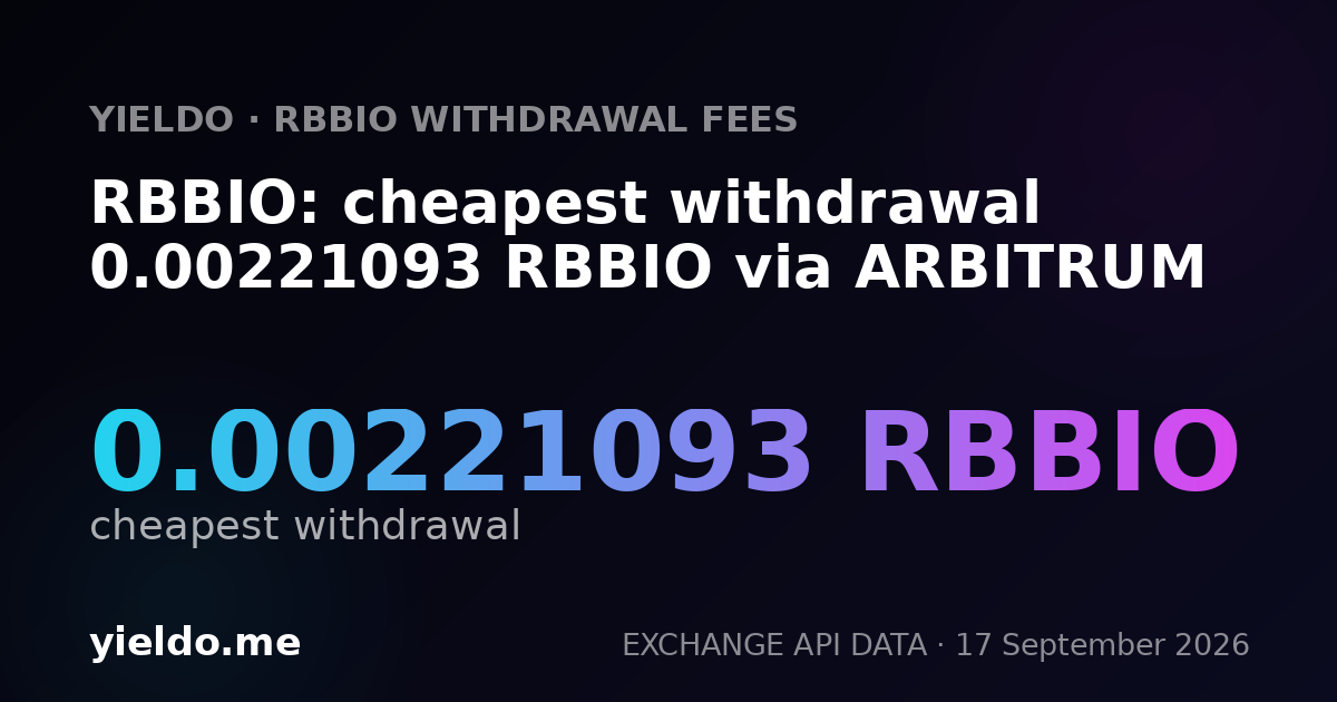 RBBIO: cheapest withdrawal 0.00217392 RBBIO via ARBITRUM