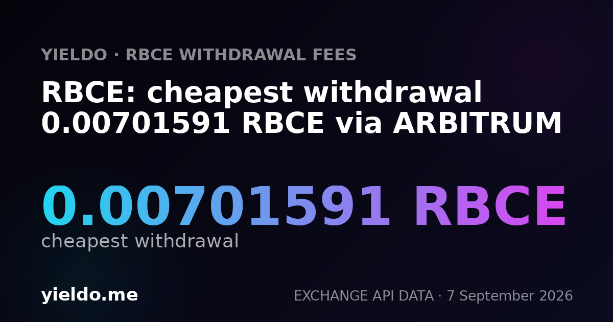 RBCE: cheapest withdrawal 0.00701591 RBCE via ARBITRUM