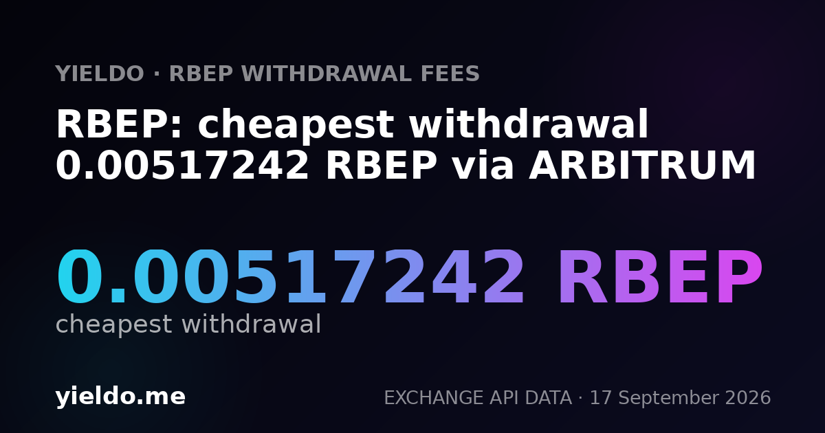 RBEP: cheapest withdrawal 0.00517242 RBEP via ARBITRUM