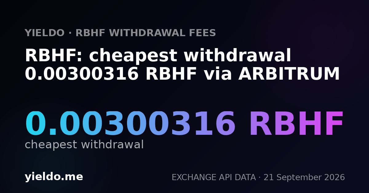 RBHF: cheapest withdrawal 0.00300316 RBHF via ARBITRUM