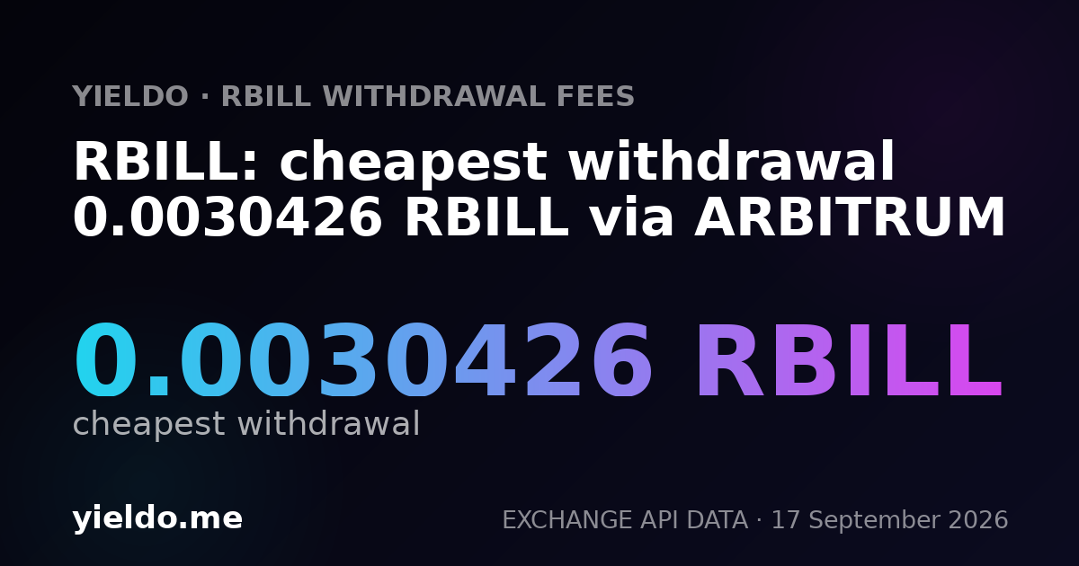 RBILL: cheapest withdrawal 0.0030426 RBILL via ARBITRUM