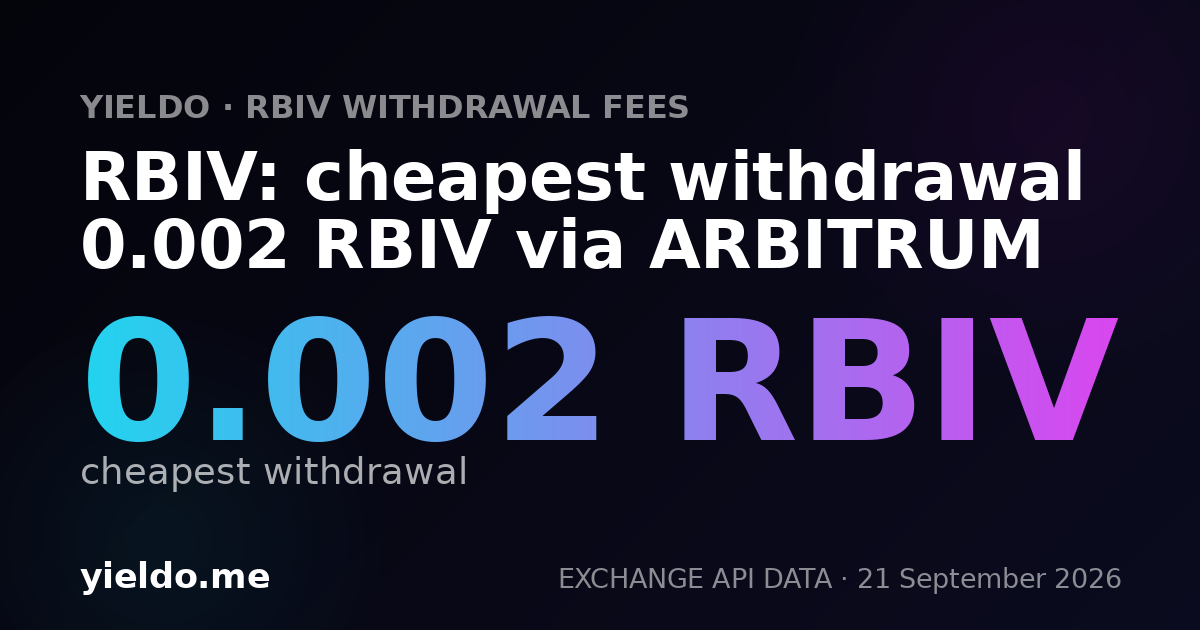RBIV: cheapest withdrawal 0.002 RBIV via ARBITRUM