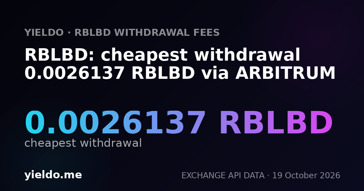 RBLBD: cheapest withdrawal 0.0026137 RBLBD via ARBITRUM