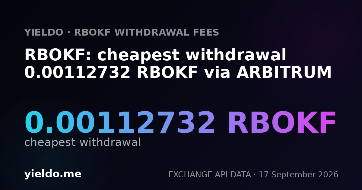 RBOKF: cheapest withdrawal 0.00112935 RBOKF via ARBITRUM
