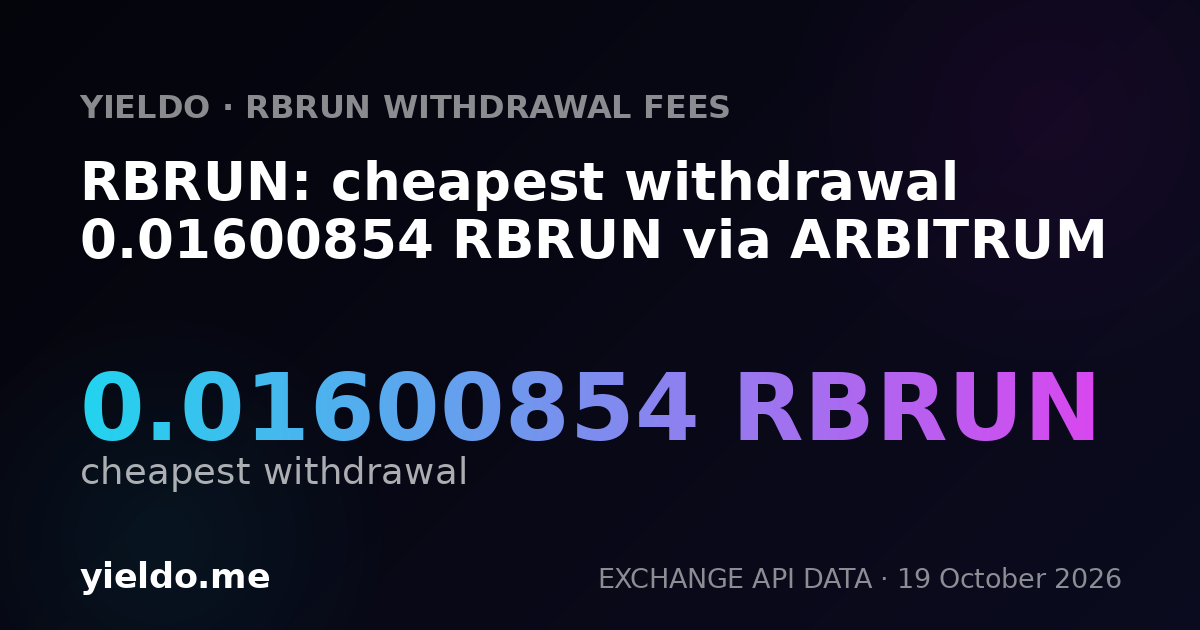RBRUN: cheapest withdrawal 0.01600854 RBRUN via ARBITRUM