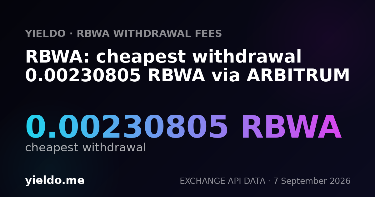 RBWA: cheapest withdrawal 0.00230805 RBWA via ARBITRUM