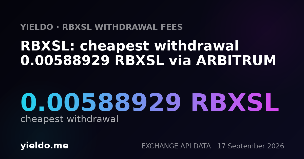 RBXSL: cheapest withdrawal 0.00600705 RBXSL via ARBITRUM