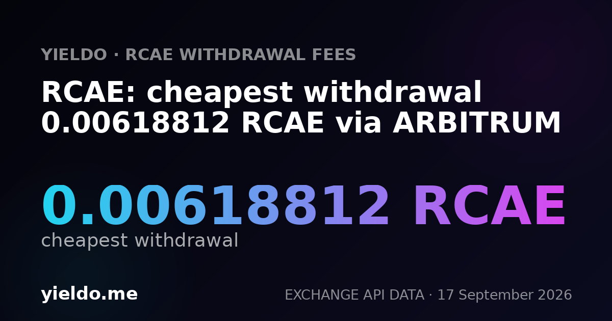 RCAE: cheapest withdrawal 0.00623961 RCAE via ARBITRUM