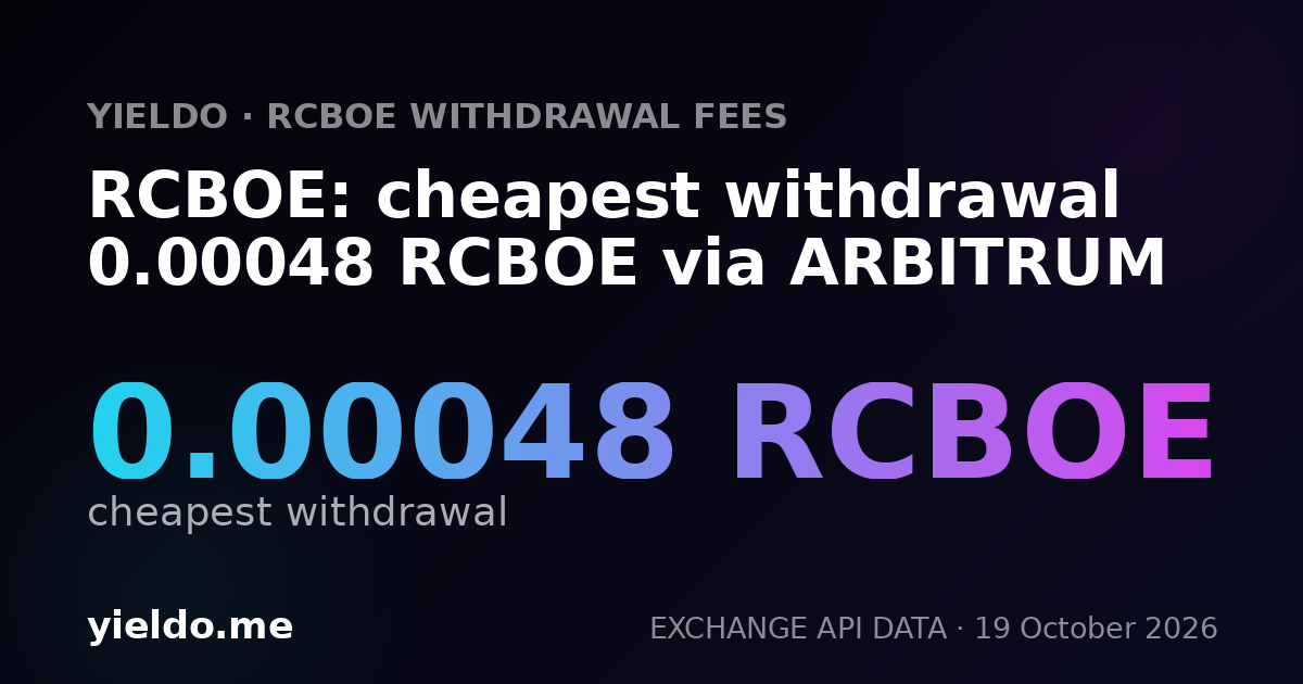 RCBOE: cheapest withdrawal 0.00048 RCBOE via ARBITRUM