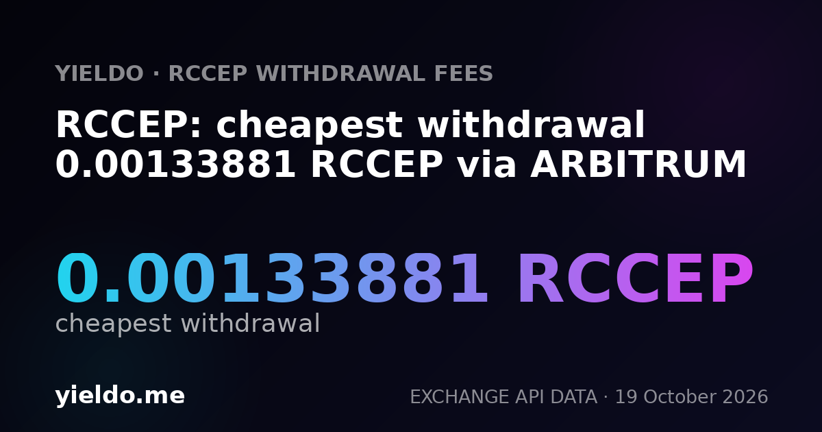 RCCEP: cheapest withdrawal 0.00133452 RCCEP via ARBITRUM