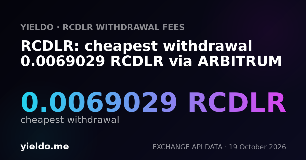 RCDLR: cheapest withdrawal 0.0069029 RCDLR via ARBITRUM