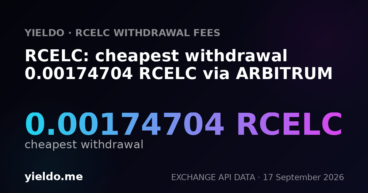 RCELC: cheapest withdrawal 0.00179212 RCELC via ARBITRUM