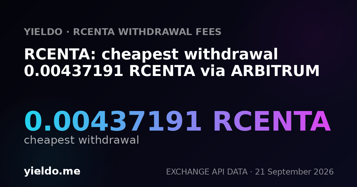 RCENTA: cheapest withdrawal 0.004372 RCENTA via ARBITRUM