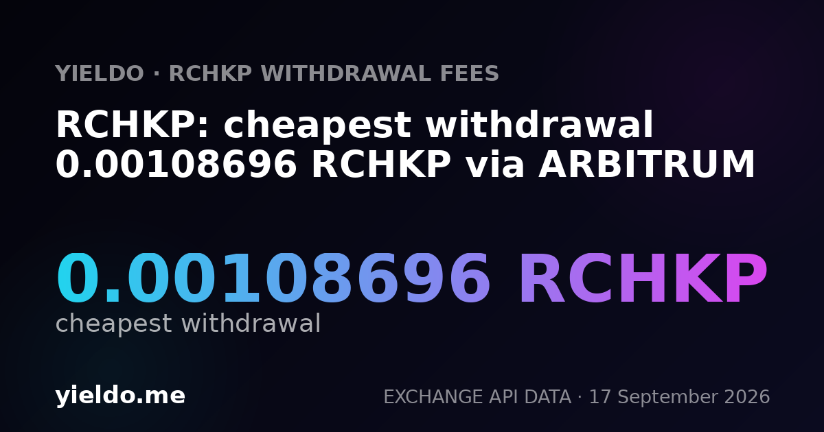 RCHKP: cheapest withdrawal 0.00108696 RCHKP via ARBITRUM