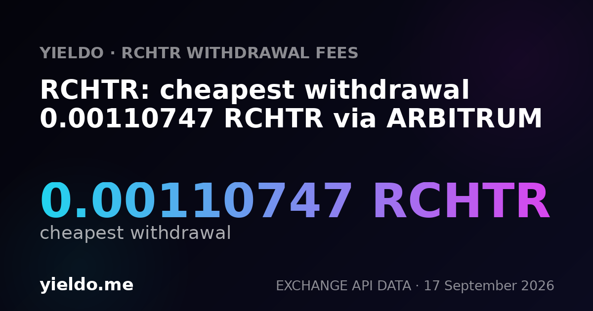 RCHTR: cheapest withdrawal 0.00110376 RCHTR via ARBITRUM