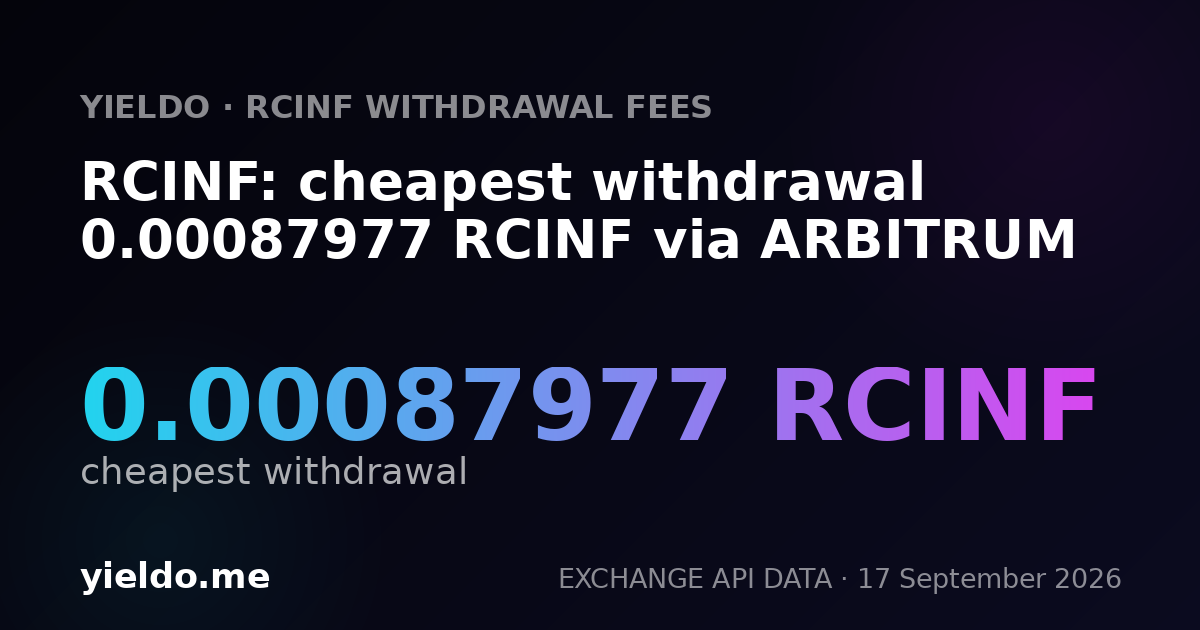 RCINF: cheapest withdrawal 0.00087838 RCINF via ARBITRUM