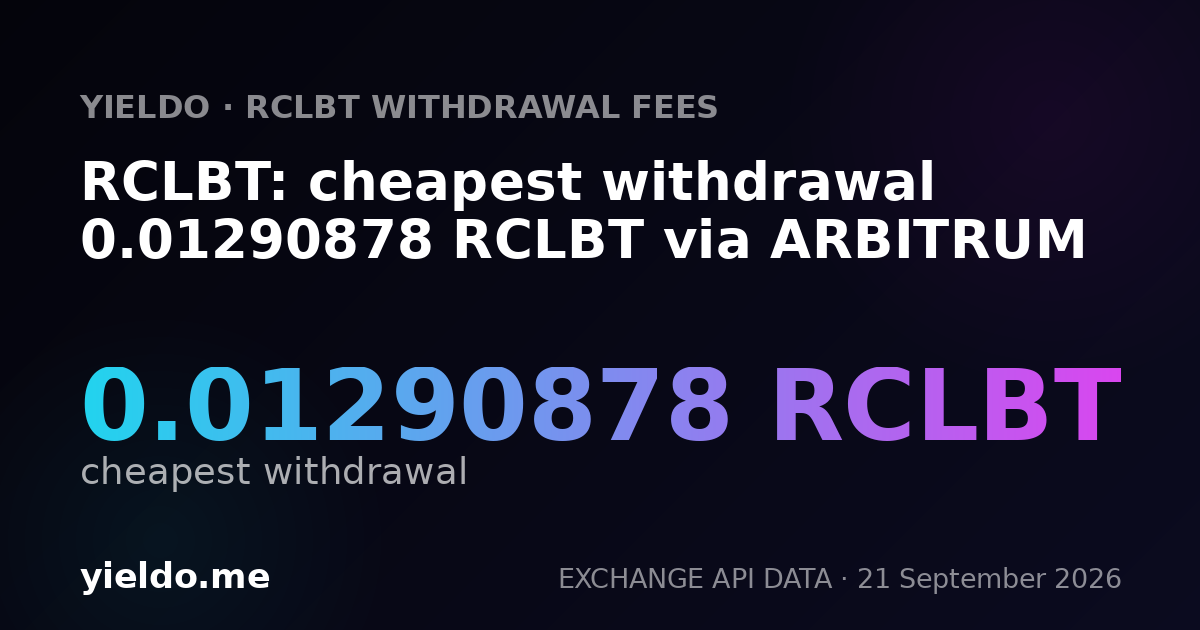 RCLBT: cheapest withdrawal 0.01290878 RCLBT via ARBITRUM