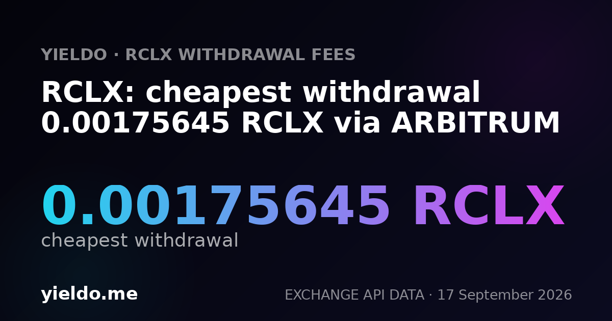 RCLX: cheapest withdrawal 0.00175645 RCLX via ARBITRUM