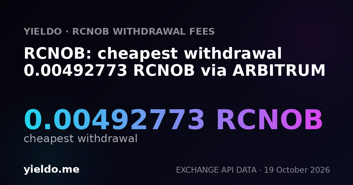 RCNOB: cheapest withdrawal 0.00492773 RCNOB via ARBITRUM
