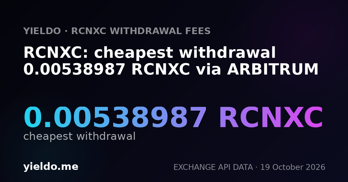 RCNXC: cheapest withdrawal 0.00538987 RCNXC via ARBITRUM