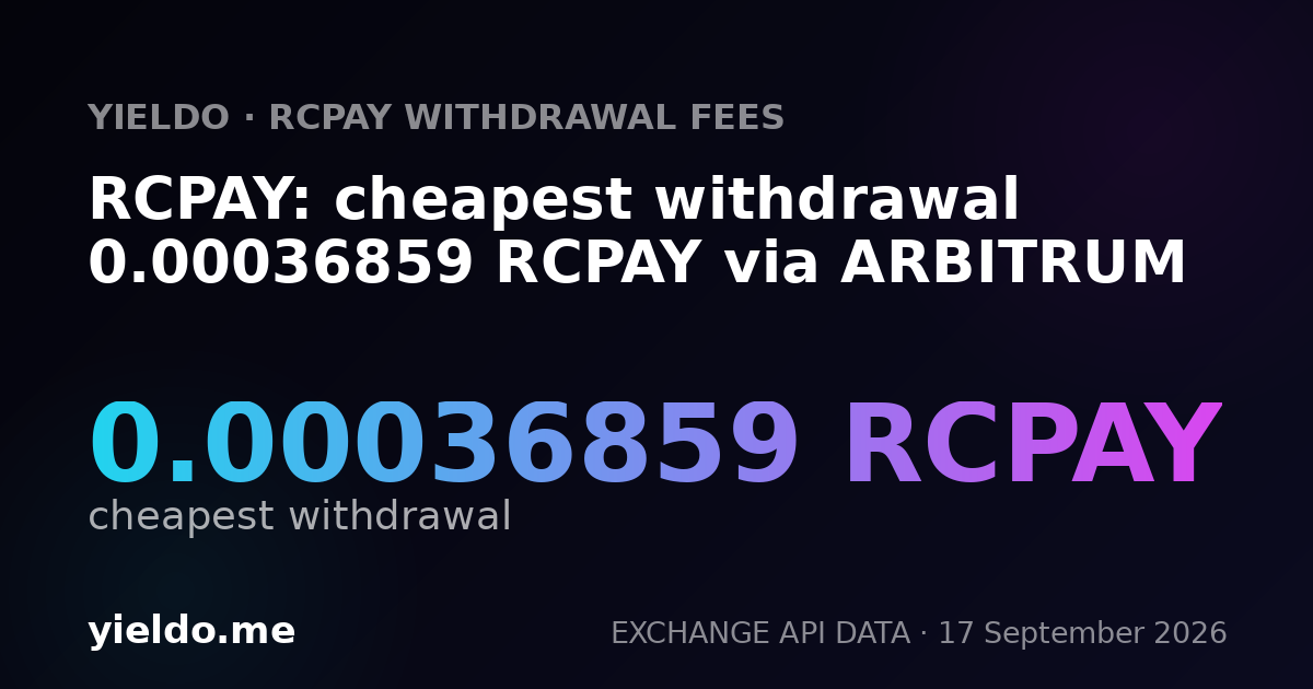 RCPAY: cheapest withdrawal 0.00037289 RCPAY via ARBITRUM