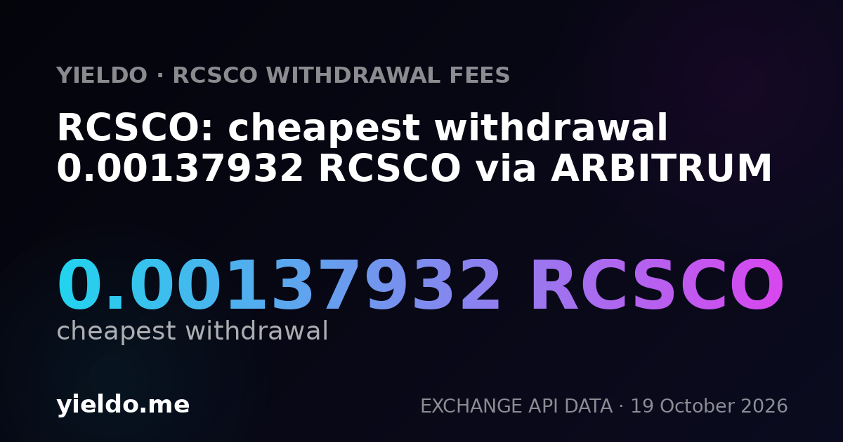 RCSCO: cheapest withdrawal 0.00140187 RCSCO via ARBITRUM